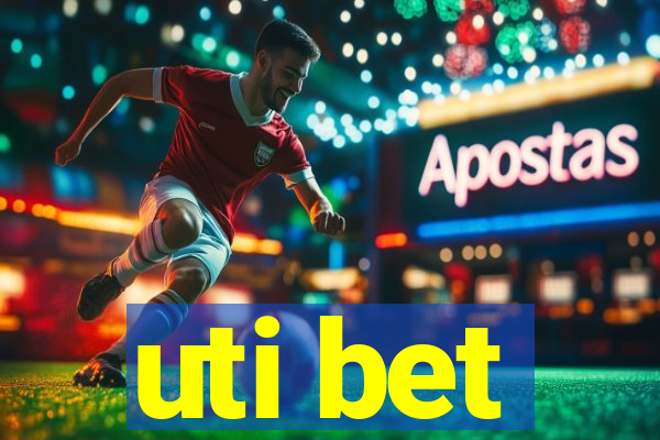 uti bet